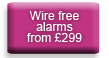 wire free burglar alarms from &pound;299